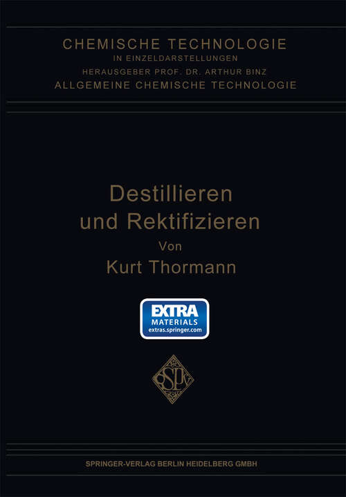 Book cover of Destillieren und Rektifizieren (1928) (Chemische Technologie in Einzeldarstellungen)