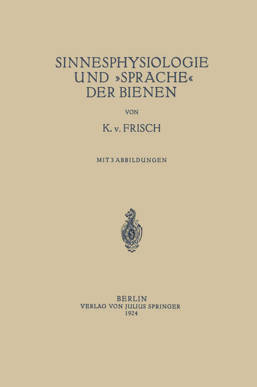 Book cover of Sinnesphysiologie und »Sprache« der Bienen (1924)