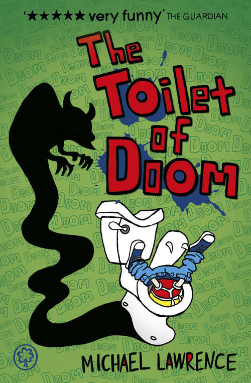 Book cover of The Toilet Of Doom: The Toilet Of Doom (Jiggy McCue #3)
