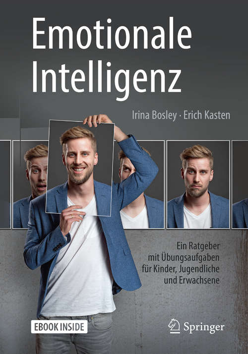 Book cover of Emotionale Intelligenz: Ein Ratgeber mit Übungsaufgaben für Kinder, Jugendliche und Erwachsene