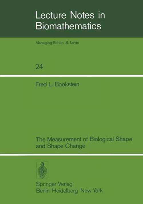 Book cover of The Measurement of Biological Shape and Shape Change (1978) (Lecture Notes in Biomathematics #24)