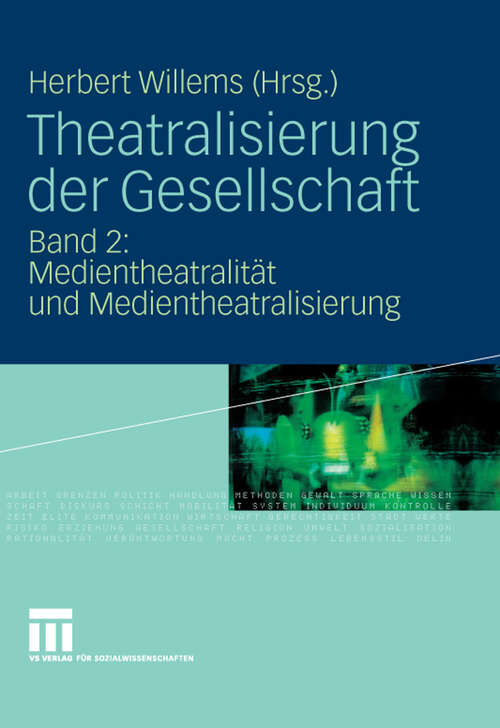 Book cover of Theatralisierung der Gesellschaft: Band 2: Medientheatralität und Medientheatralisierung (2009)