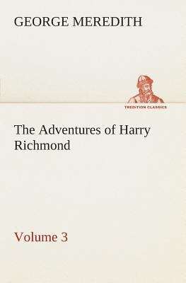 Book cover of The Adventures of Harry Richmond -- Volume 3