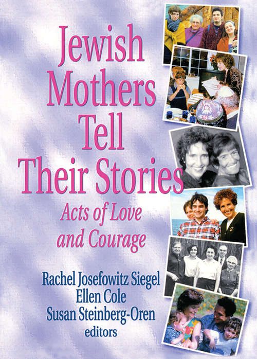Book cover of Jewish Mothers Tell Their Stories: Acts of Love and Courage