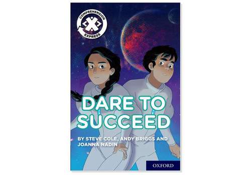 Book cover of Project X Comprehension Express: Dare to Succeed (PDF)