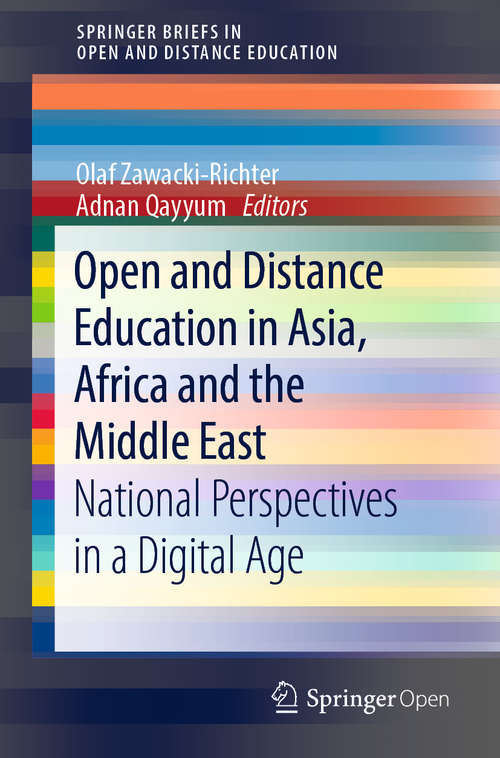 Book cover of Open and Distance Education in Asia, Africa and the Middle East: National Perspectives in a Digital Age (1st ed. 2019) (SpringerBriefs in Education)