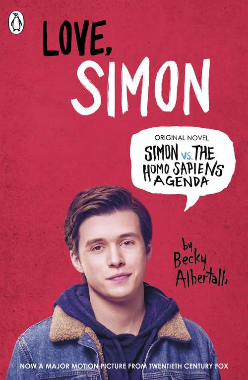 Book cover of Love Simon: Simon Vs The Homo Sapiens Agenda Official Film Tie-in