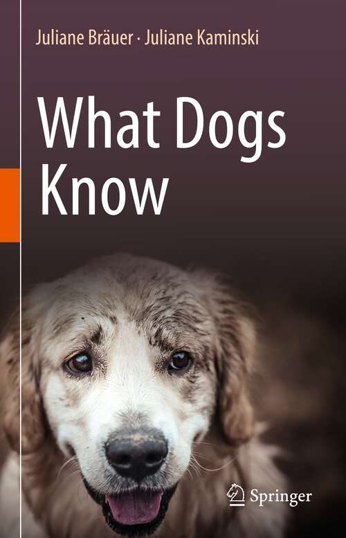 Book cover of What Dogs Know (1st ed. 2021)