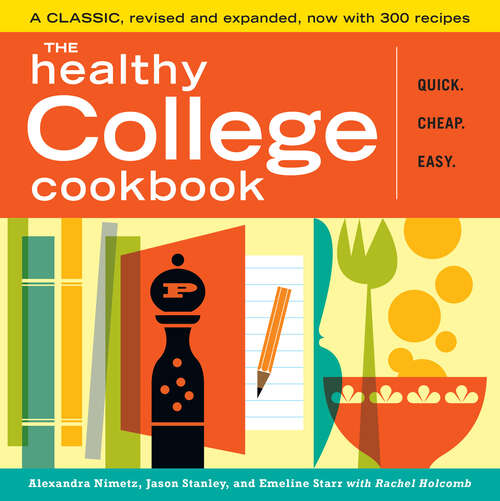 Book cover of The Healthy College Cookbook: Quick, Cheap, Easy (2)