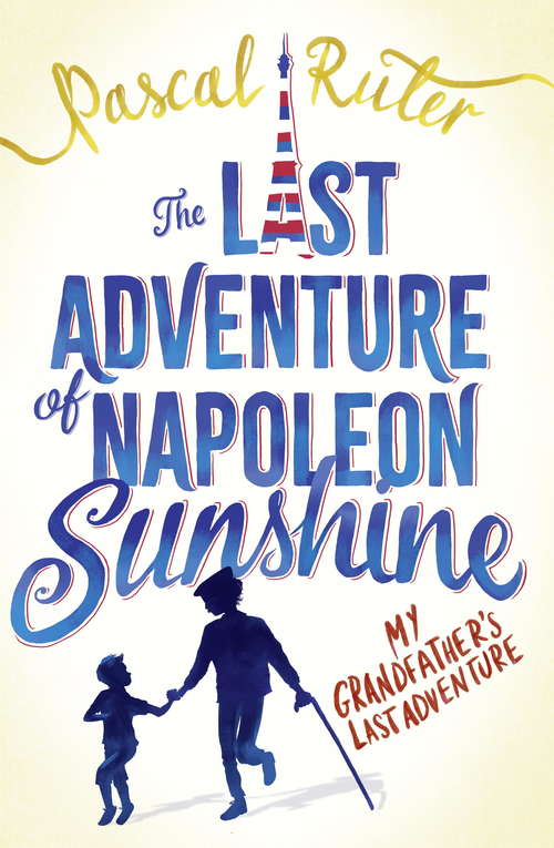 Book cover of The Last Adventure of Napoleon Sunshine: A funny and heartwarming story about growing old (dis)gracefully