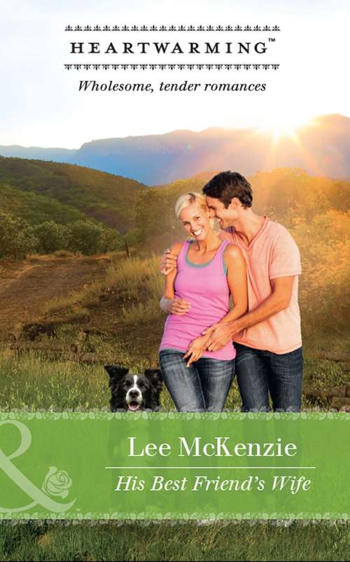 Book cover of His Best Friend's Wife: The Cowboy's Twins Mending The Doctor's Heart A Baxter's Redemption His Best Friend's Wife (ePub edition) (The Finnegan Sisters)
