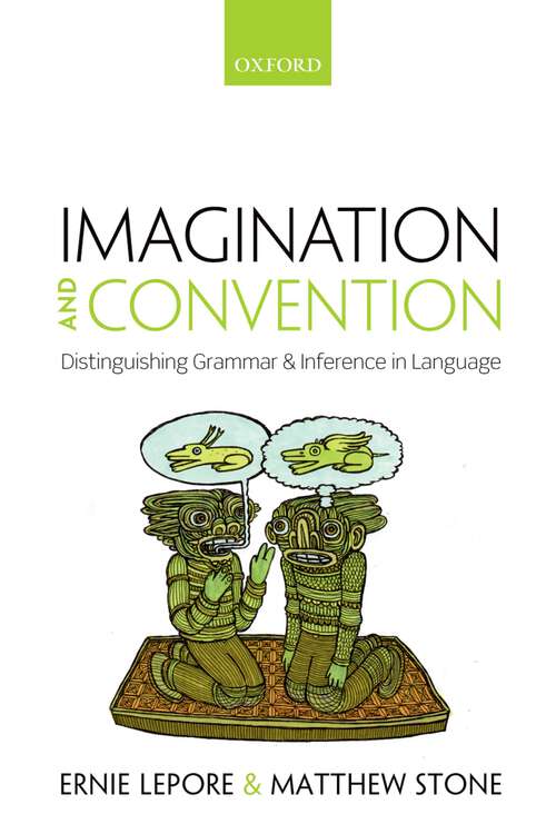 Book cover of Imagination and Convention: Distinguishing Grammar and Inference in Language