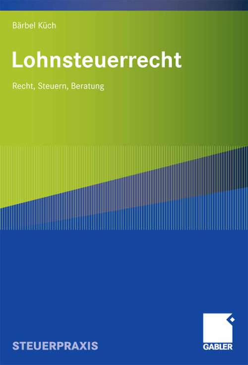 Book cover of Lohnsteuerrecht: Recht, Steuern, Beratung (2008)