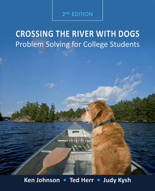 Book cover of Crossing the River with Dogs: Problem Solving for College Students