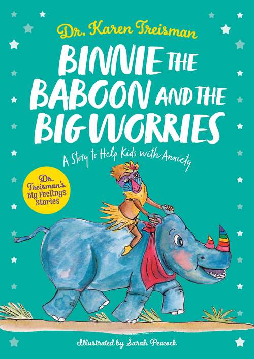 Book cover of Binnie the Baboon and the Big Worries: A Story to Help Kids with Anxiety (Dr. Treisman's Big Feelings Stories)