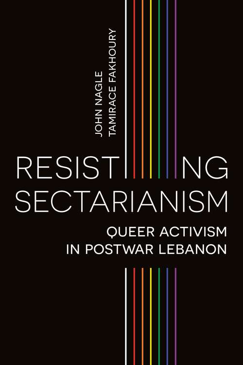 Book cover of Resisting Sectarianism: Queer Activism in Postwar Lebanon