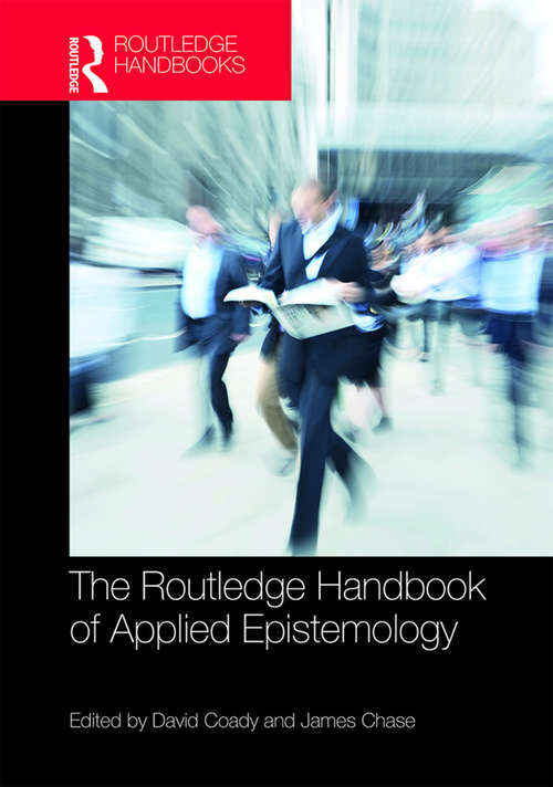 Book cover of The Routledge Handbook of Applied Epistemology (Routledge Handbooks in Philosophy)
