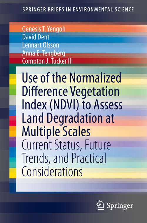 Book cover of Use of the Normalized Difference Vegetation Index: Current Status, Future Trends, and Practical Considerations (1st ed. 2015) (SpringerBriefs in Environmental Science)