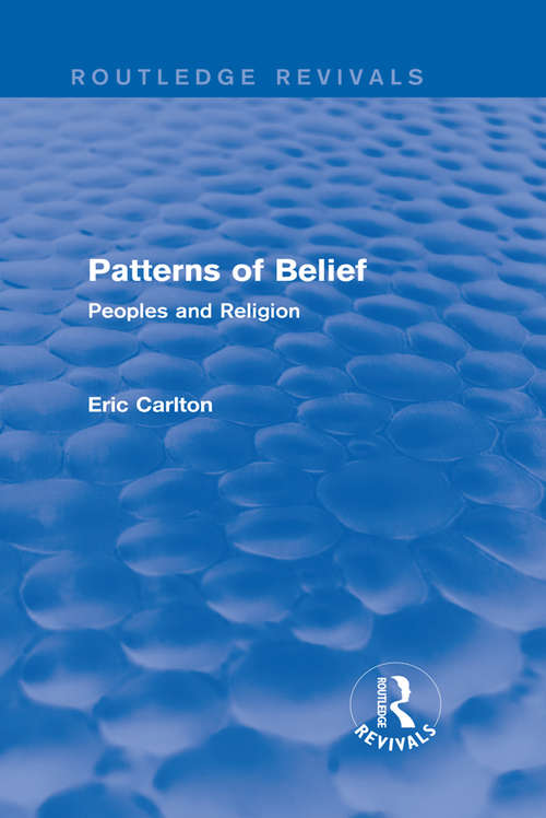 Book cover of Patterns of Belief: Peoples and Religion (Routledge Revivals Ser.)