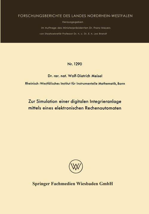 Book cover of Zur Simulation einer digitalen Integrieranlage mittels eines elektronischen Rechenautomaten (1963) (Forschungsberichte des Landes Nordrhein-Westfalen #1290)