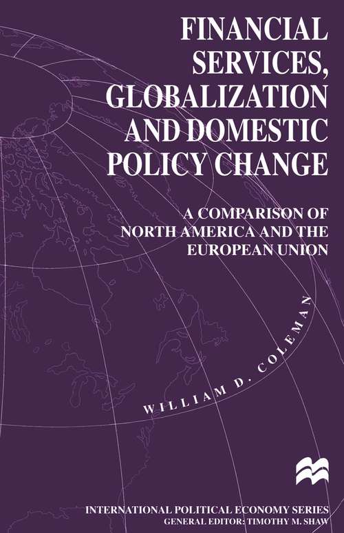 Book cover of Financial Services, Globalization and Domestic Policy Change (1st ed. 1996) (International Political Economy Series)