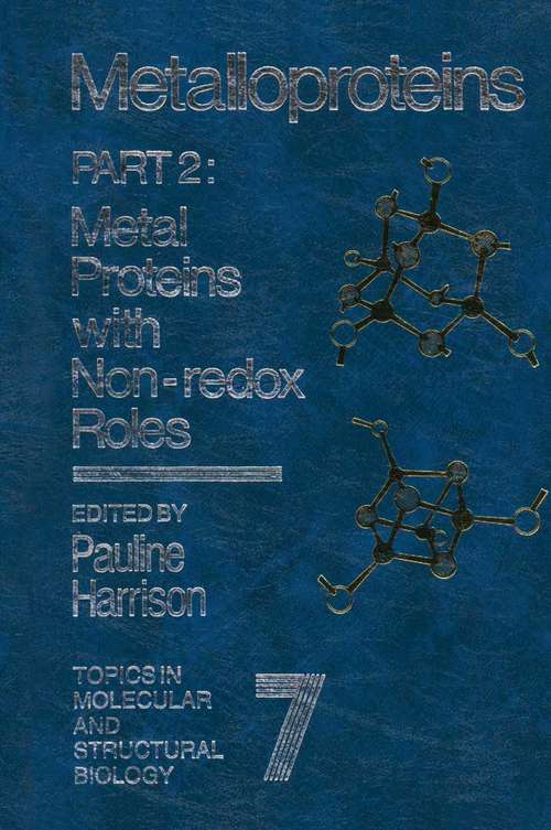 Book cover of Metalloproteins: Metal Proteins with Non-Redox Roles (1st ed. 1985) (Topics in Molecular and Structural Biology)