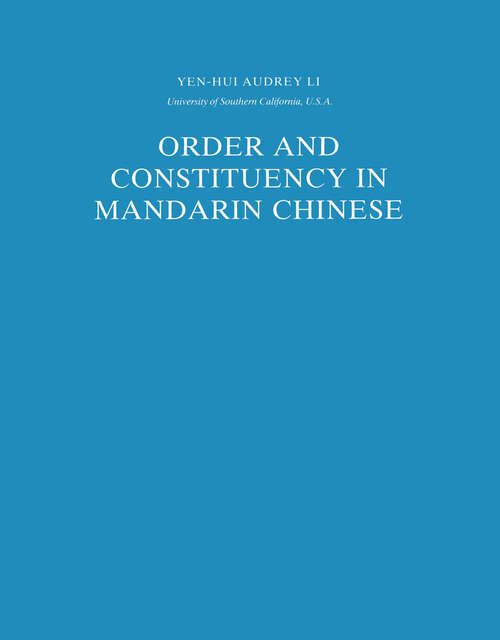 Book cover of Order and Constituency in Mandarin Chinese (1990) (Studies in Natural Language and Linguistic Theory #19)