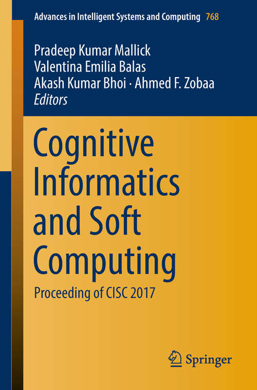 Book cover of Cognitive Informatics and Soft Computing: Proceeding of CISC 2017 (Advances in Intelligent Systems and Computing #768)