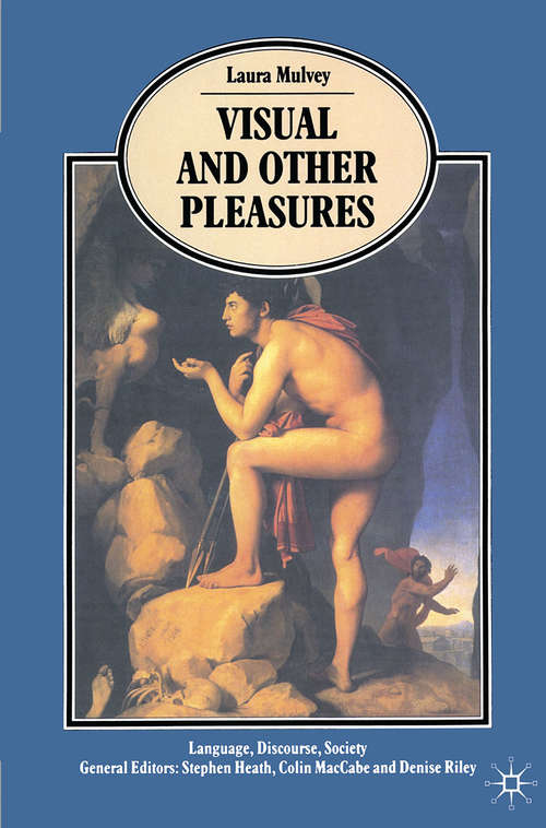Book cover of Visual and Other Pleasures (1st ed. 1989) (Language, Discourse, Society)