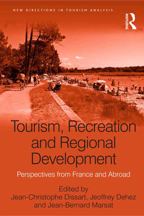 Book cover of Tourism, Recreation and Regional Development: Perspectives from France and Abroad (New Directions in Tourism Analysis)
