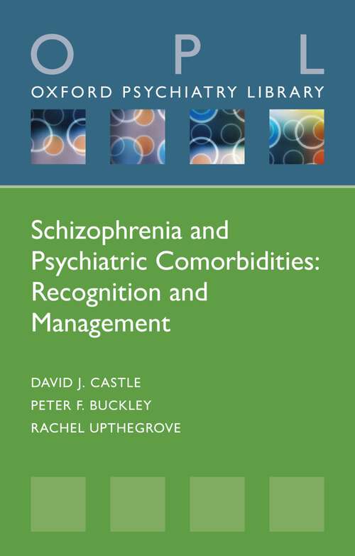 Book cover of Schizophrenia and Psychiatric Comorbidities: Recognition Management (Oxford Psychiatry Library Series)