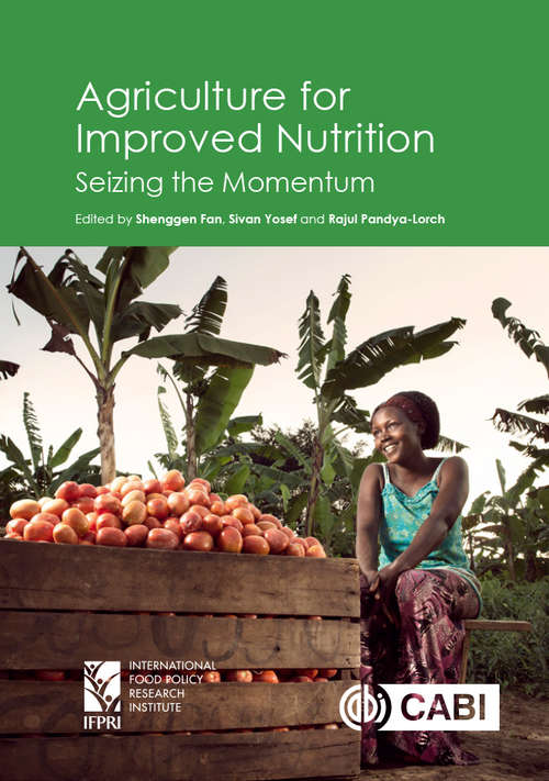 Book cover of Agriculture for Improved Nutrition: Seizing the Momentum