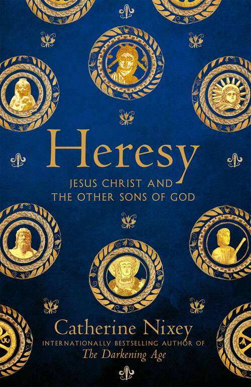 Book cover of Heresy: Jesus Christ and the Other Sons of God