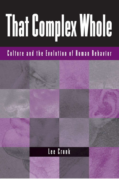 Book cover of That Complex Whole: Culture And The Evolution Of Human Behavior