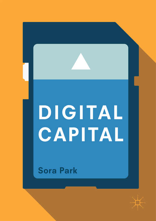 Book cover of Digital Capital (1st ed. 2017)
