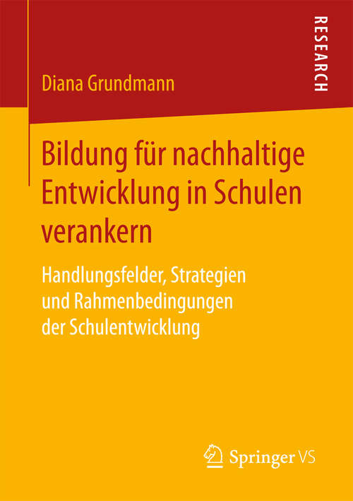 Book cover of Bildung für nachhaltige Entwicklung in Schulen verankern: Handlungsfelder, Strategien und Rahmenbedingungen der Schulentwicklung