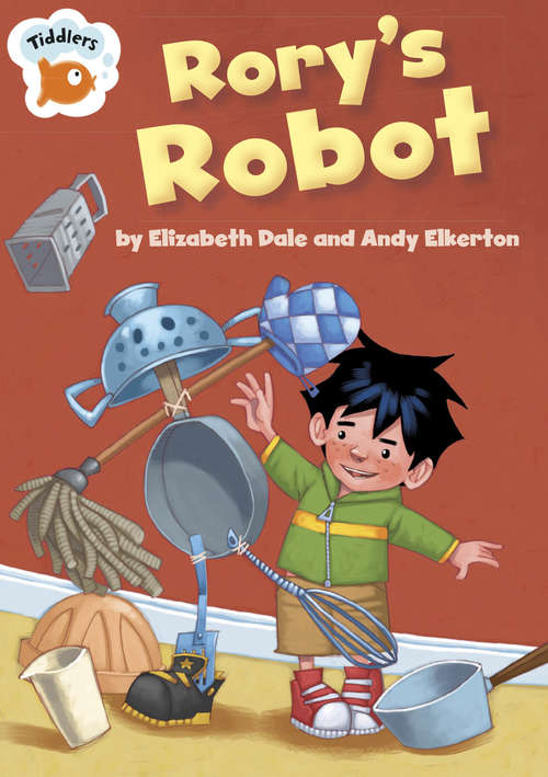 Book cover of Tiddlers: Rory's Robot (Tiddlers)