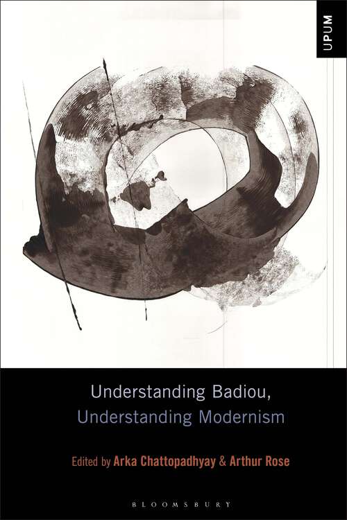 Book cover of Understanding Badiou, Understanding Modernism (Understanding Philosophy, Understanding Modernism)