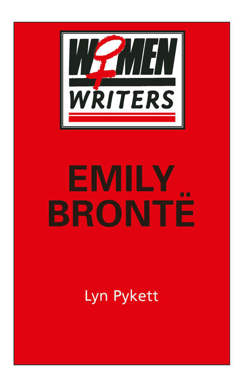 Book cover of Emily Brontë (1st ed. 1989) (Women Writers)