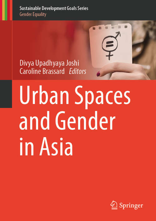 Book cover of Urban Spaces and Gender in Asia (1st ed. 2020) (Sustainable Development Goals Series)