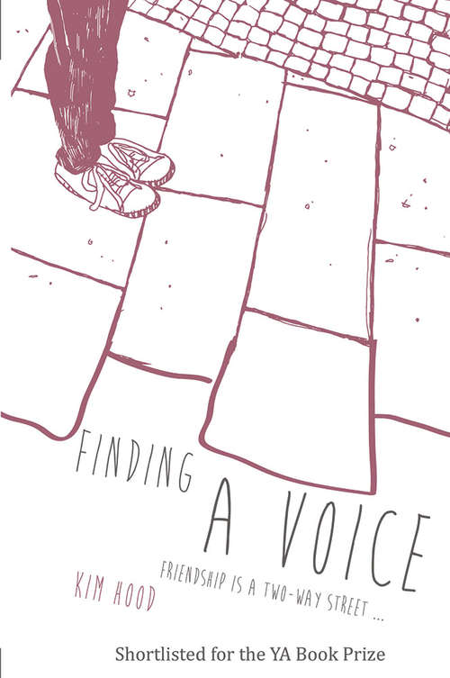 Book cover of Finding A Voice: Friendship is a Two-Way Street ...