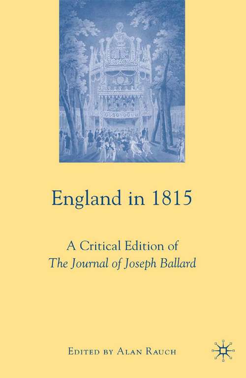 Book cover of England in 1815: A Critical Edition of The Journal of Joseph Ballard (2009)