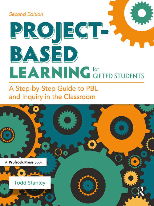 Book cover of Project-Based Learning for Gifted Students: A Step-by-Step Guide to PBL and Inquiry in the Classroom (2)