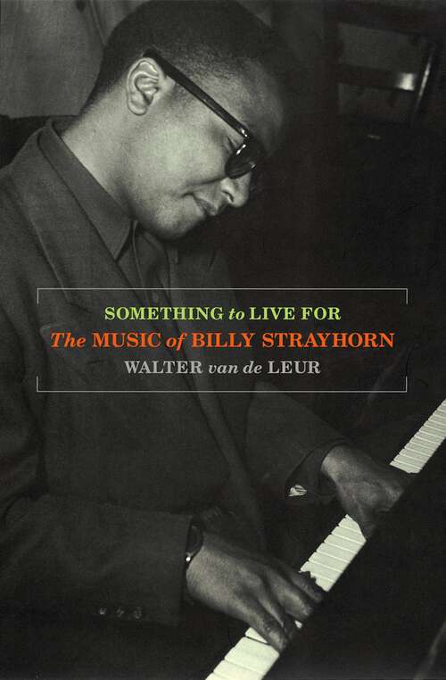 Book cover of Something to Live For: The Music of Billy Strayhorn