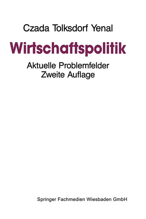 Book cover of Wirtschaftspolitik: Aktuelle Problemfelder (2. Aufl. 1992)