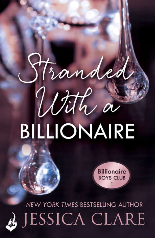 Book cover of Stranded With A Billionaire: Billionaire Boys Club 1 (ebook) Billionaire Boys Club (Billionaire Boys Club #1)
