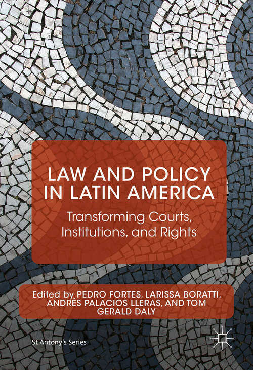 Book cover of Law and Policy in Latin America: Transforming Courts, Institutions, and Rights (1st ed. 2017) (St Antony's Series)