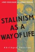 Book cover of Stalinism as a Way of Life: A Narrative in Documents (PDF)