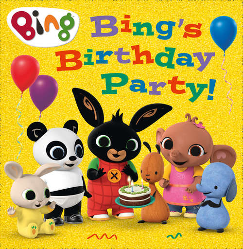 Book cover of Bing’s Birthday Party! (ePub edition) (Bing)