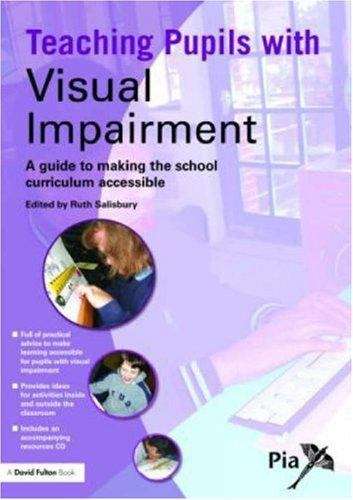 Book cover of Teaching Pupils With Visual Impairment: a Guide to Making the School Curriculum Accessible